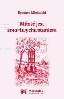 Miłość jest zmartwychwstaniem