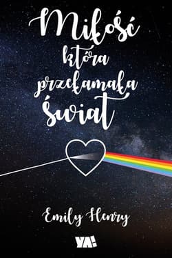 Miłość która przełamała świat - Emily Henry