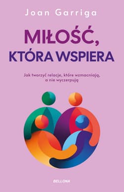 Miłość, która wspiera - Joan Garriga