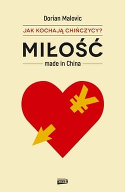 Miłość made in China - Dorian Malovic