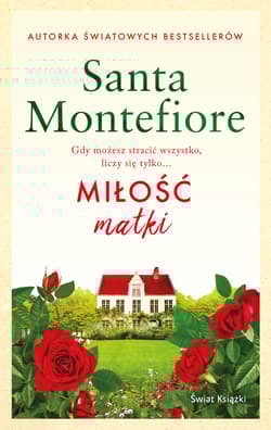 Miłość matki - Santa  Montefiore