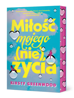 Miłość mojego (nie)życia (ilustrowane brzegi) - Kirsty Greenwood