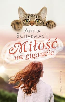 Miłość na gigancie - Anita Scharmach