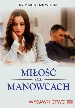 Miłość na manowcach - Dziewiecki Marek
