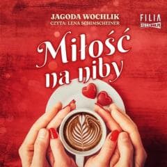Miłość na niby audiobook - Jagoda Wochlik