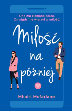 Miłość na później - ebook - Mhairi McFarlane