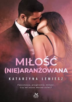 Miłość (nie)aranżowana - Katarzyna Lemiesz