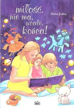 Miłość nie ma wcale końca! - Anna Jedna