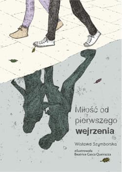 Miłość od pierwszego wejrzenia - Wisława Szymborska