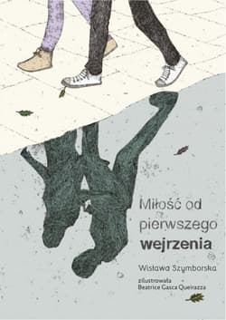Miłość od pierwszego wejrzenia - Wisława Szymborska
