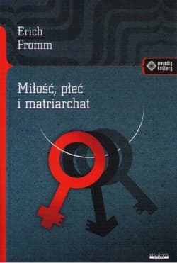 Miłość, płeć i matriarchat - Erich Fromm