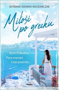Miłość po grecku - ebook - Barbara Seeman-Włodarczak