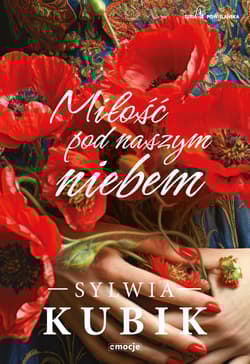 Miłość pod naszym niebem. Seria Powiślańska. Tom 2 - Sylwia Kubik