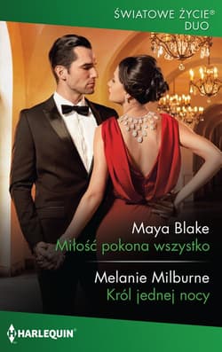 Miłość pokona wszystko - Maya Blake; Melanie Milburne
