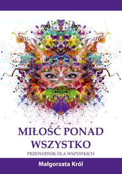 Miłość ponad wszystko Przewodnik dla wszystkich