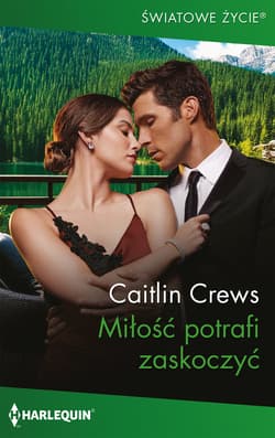 Miłość potrafi zaskoczyć - Crews Caitlin