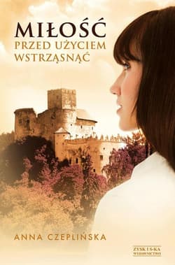 Miłość. Przed użyciem wstrząsnąć - Anna Czeplińska
