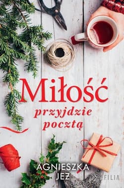 Miłość przyjdzie pocztą Wielkie Litery - Agnieszka Jeż