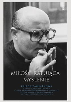Miłość ratująca myślenie - Praca zbiorowa