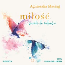 Miłość. Ścieżki do wolności - audiobook