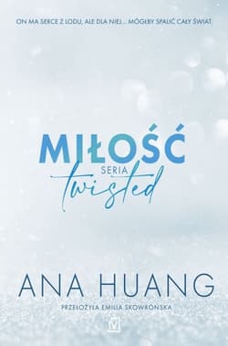 Miłość Seria Twisted - Ana Huang