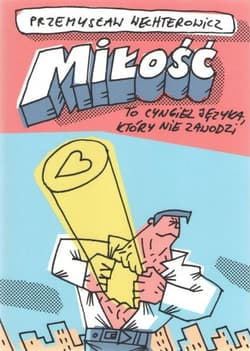 Miłość To cyngiel języka które nie zawodzi - Przemysław Wechterowicz