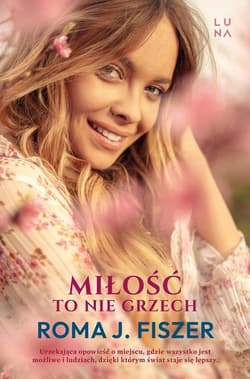 Miłość to nie grzech - Roma J. Fiszer
