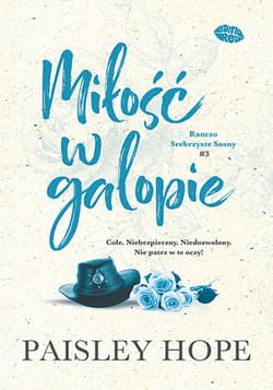 Miłość w galopie. Ranczo Srebrzyste Sosny. Tom 3 - Paisley Hope