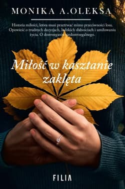 Miłość w kasztanie zaklęta Wielkie Litery - Monika Oleksa
