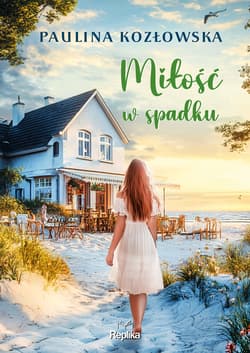 Miłość w spadku - ebook - Paulina Kozłowska