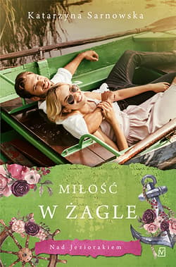 Miłość w żagle - Katarzyna Sarnowska