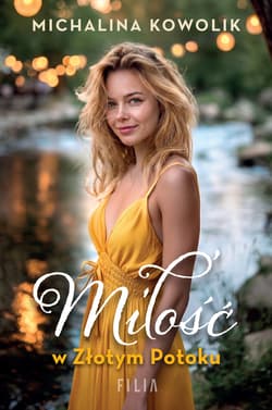 Miłość w Złotym Potoku - Michalina Kowolik