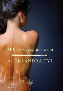Miłość wyczytana z nut - Aleksandra Tyl