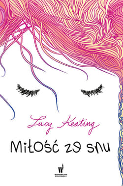 Miłość ze snu - ebook - Lucy Keatnig
