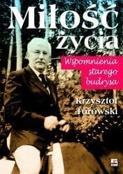 Miłość życia Wspomnienia stergo budrysa - Krzysztof Turowski