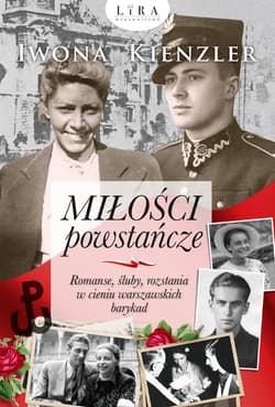 Miłości powstańcze Wielkie Litery