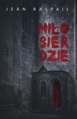 Miłosierdzie - Jean Raspail