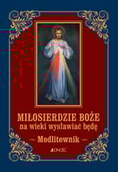 Miłosierdzie Boże na wieki wysławiać będę Modlitewnik - Sobolewski Zbigniew