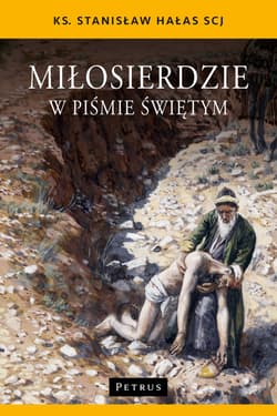 Miłosierdzie w Piśmie Świętym - Stanisław Hałas