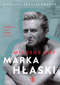 Miłosne gry Marka Hłaski - ebook - Barbara Stanisławczyk
