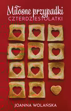 Miłosne przypadki czterdziestolatki - Joanna Wolańska