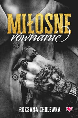 Miłosne równanie - ebook - Roksana Cholewka