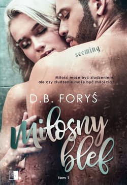 Miłosny blef. Miłosna Gra. Tom 1 - D. B. Foryś