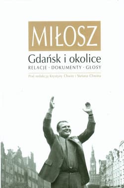Miłosz Gdańsk i okolice Relacje Dokumenty Głosy