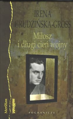 Miłosz i długi cień wojny
