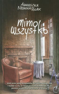 Mimo wszystko - Polak Agnieszka Monika