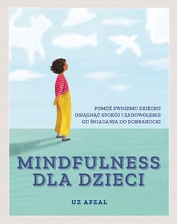 Mindfulness dla dzieci - Uz Afzal