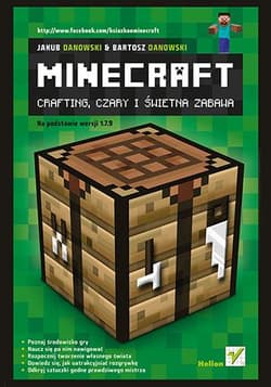 Minecraft Crafting, czary i świetna zabawa - Danowski Jakub, Bartosz Danowski