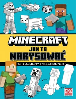 Minecraft. Jak to narysować. Oficjalny przewodnik - Opracowanie Zbiorowe