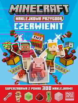Minecraft Naklejkowa przygoda. Czerwienit - Praca zbiorowa